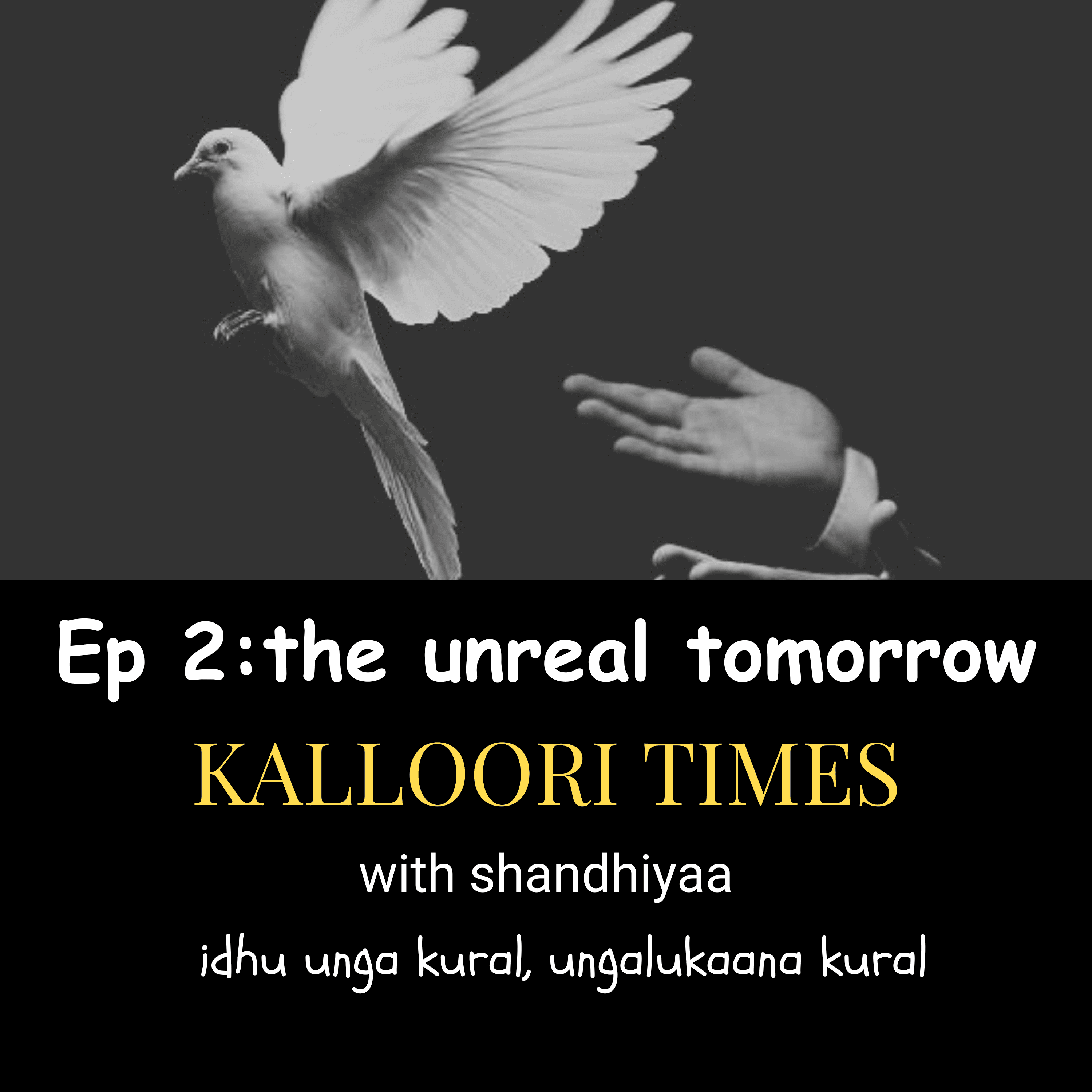 Ep 2 - The unreal Tomorrow