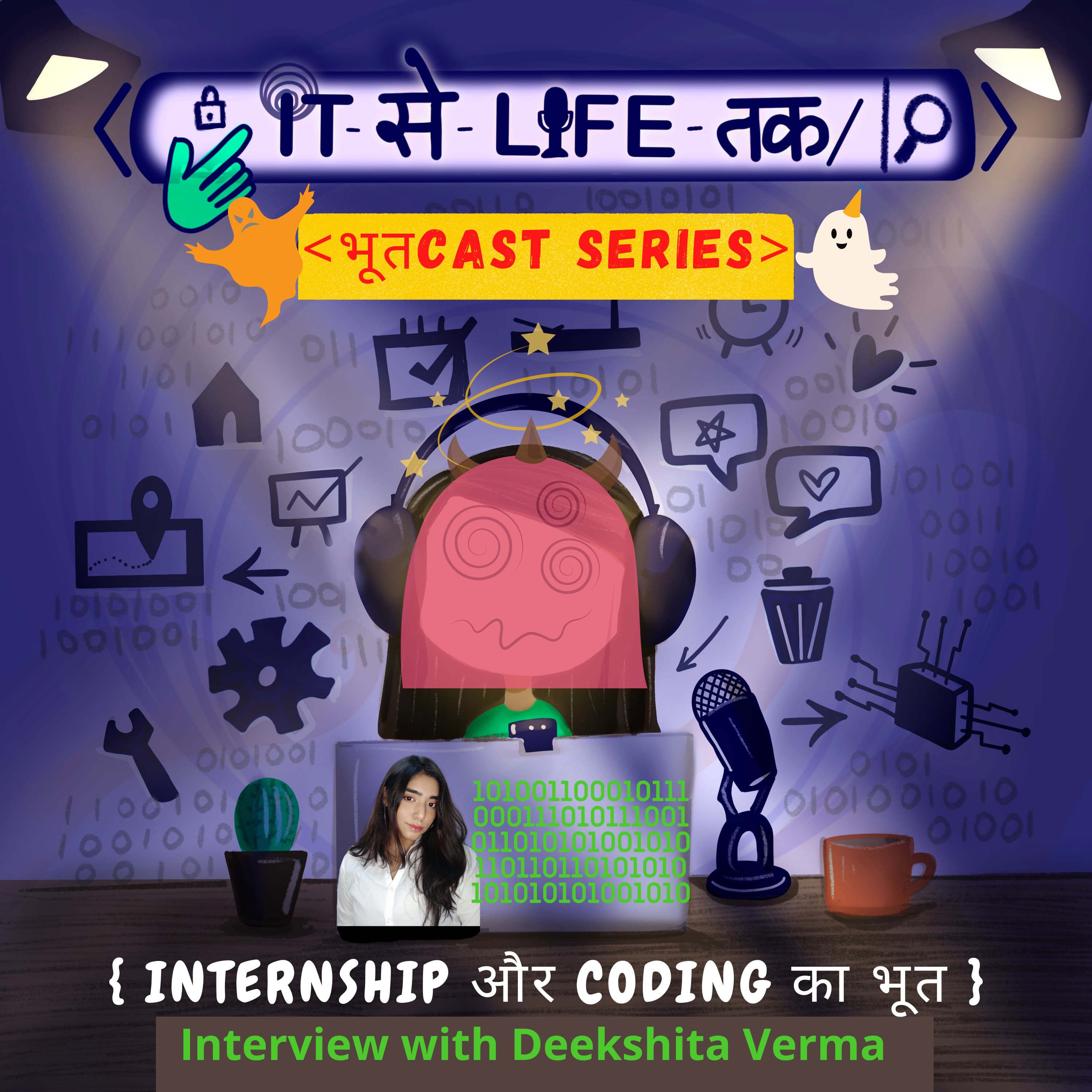 Overcoming Internship & Coding का भूत with Google Gem : Deekshita Verma |भूतCast